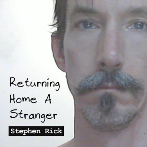 Stephen Rick - Returning Home A Stranger